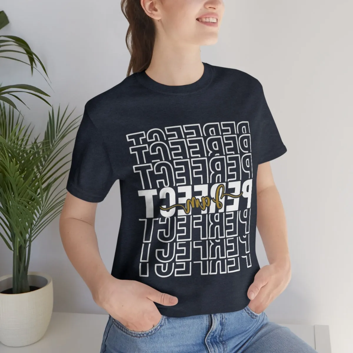 Affirmation Feminist Pro Choice T-Shirt Unisex Size, I am Perfect Shava
