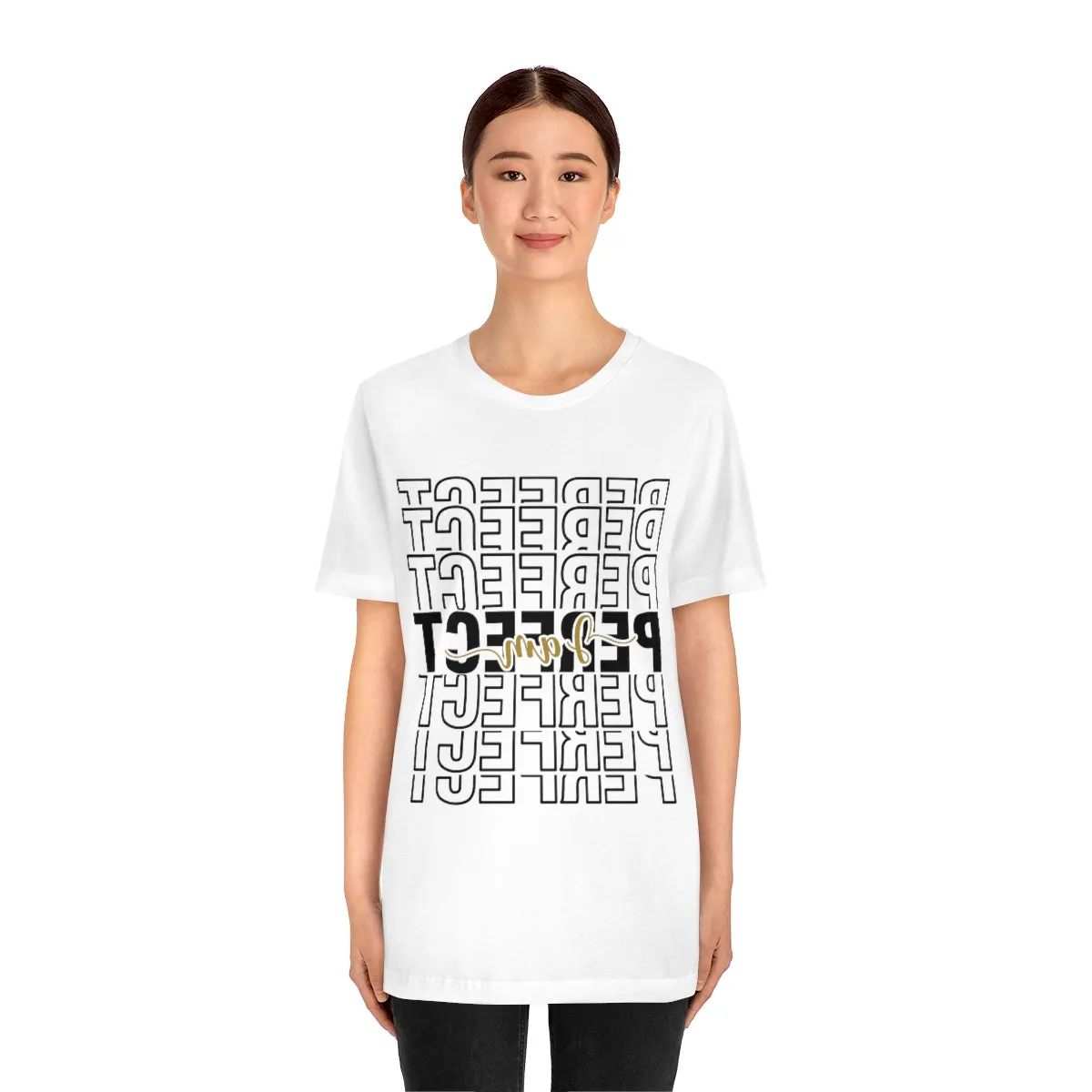 Affirmation Feminist Pro Choice T-Shirt Unisex Size, I am Perfect Shava