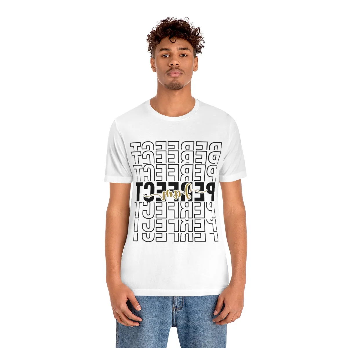 Affirmation Feminist Pro Choice T-Shirt Unisex Size, I am Perfect Shava