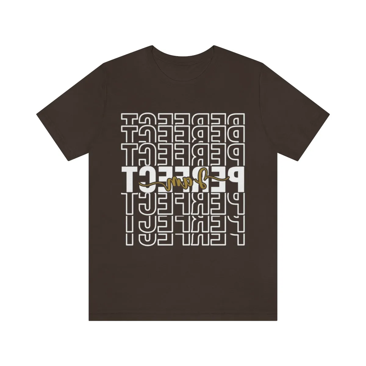 Affirmation Feminist Pro Choice T-Shirt Unisex Size, I am Perfect Shava