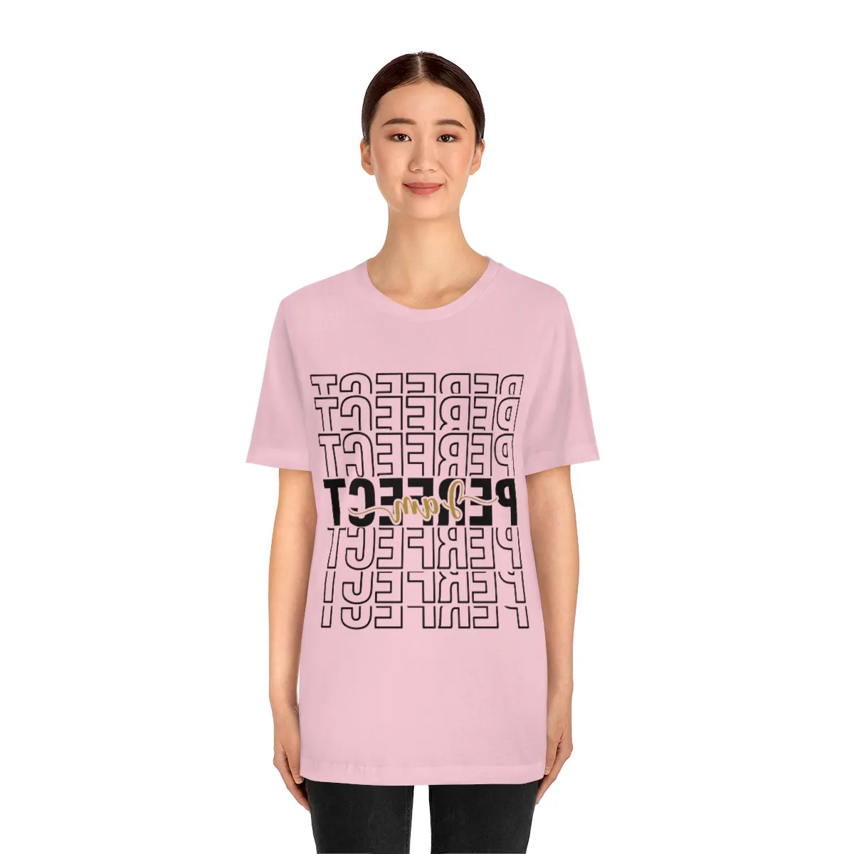 Affirmation Feminist Pro Choice T-Shirt Unisex Size, I am Perfect Shava
