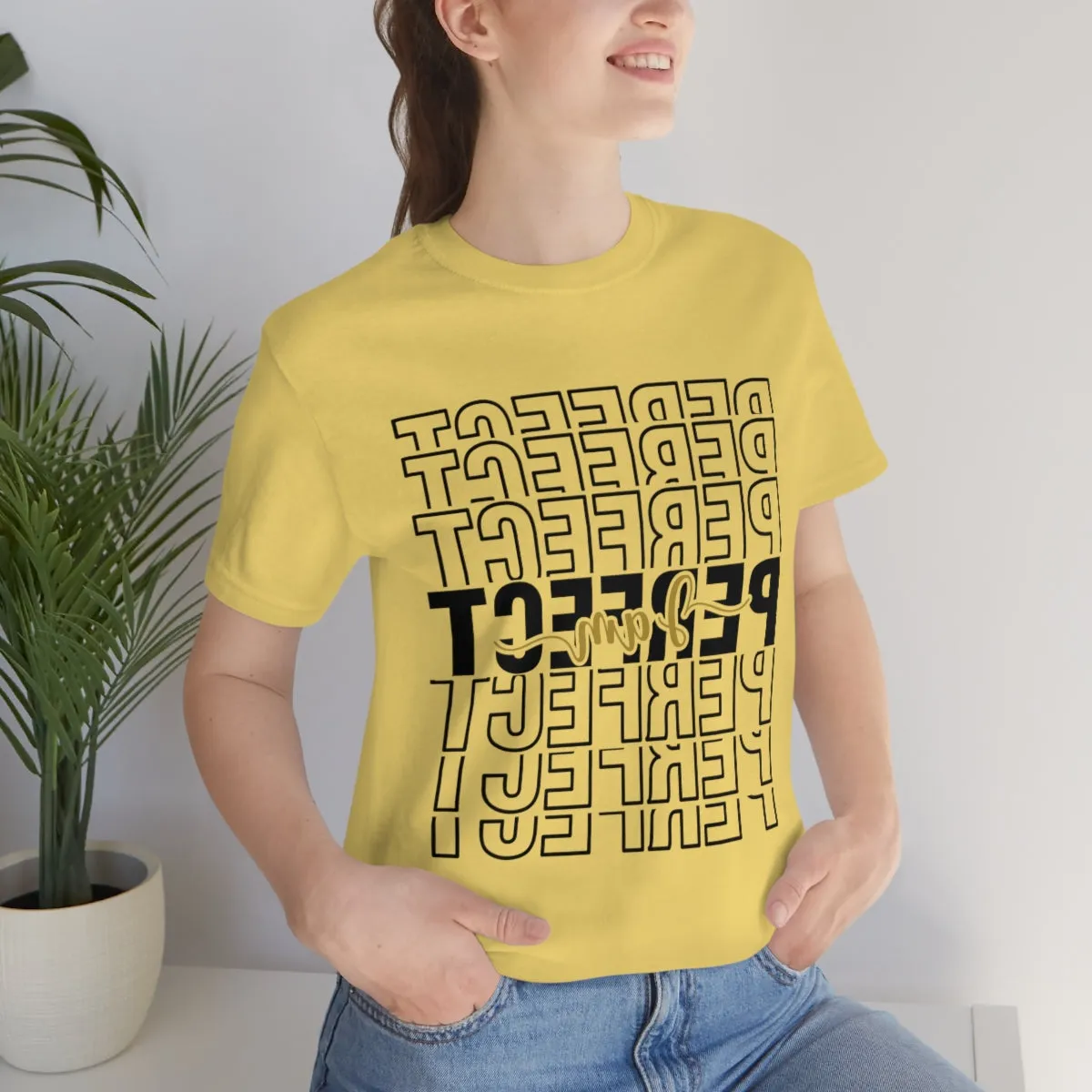 Affirmation Feminist Pro Choice T-Shirt Unisex Size, I am Perfect Shava