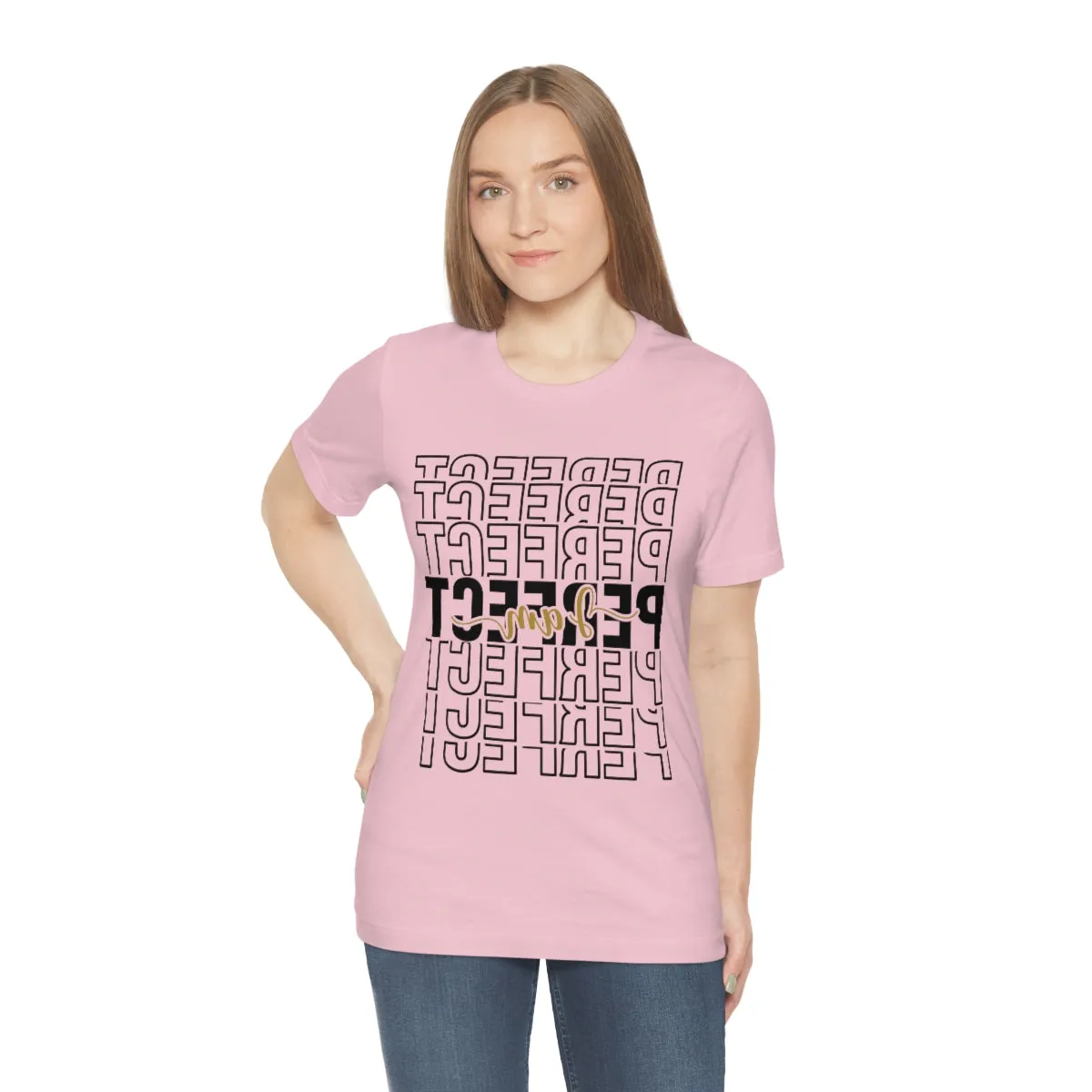 Affirmation Feminist Pro Choice T-Shirt Unisex Size, I am Perfect Shava