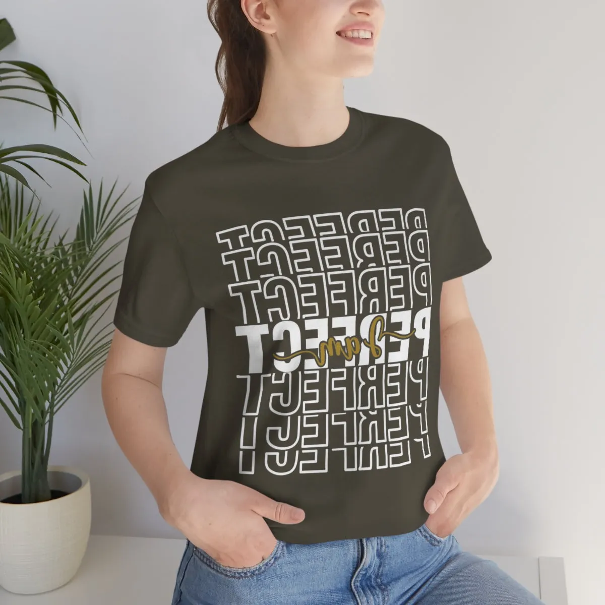 Affirmation Feminist Pro Choice T-Shirt Unisex Size, I am Perfect Shava
