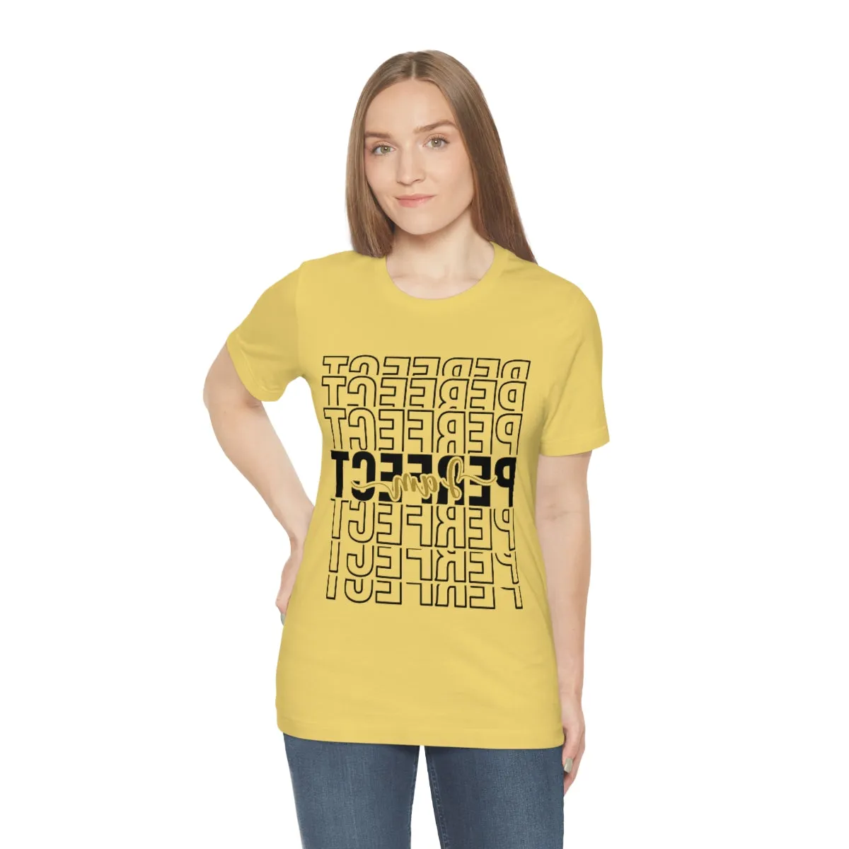 Affirmation Feminist Pro Choice T-Shirt Unisex Size, I am Perfect Shava