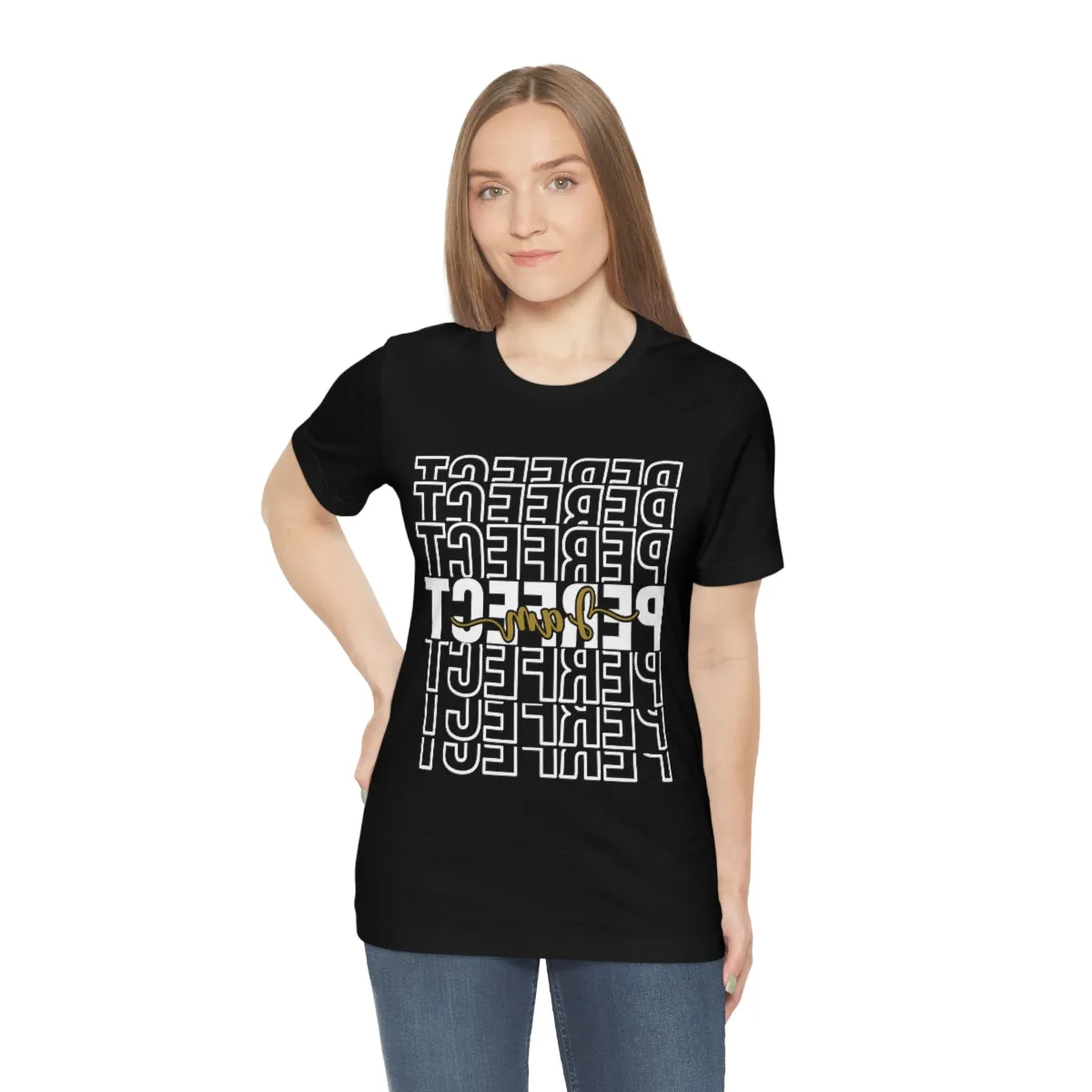Affirmation Feminist Pro Choice T-Shirt Unisex Size, I am Perfect Shava