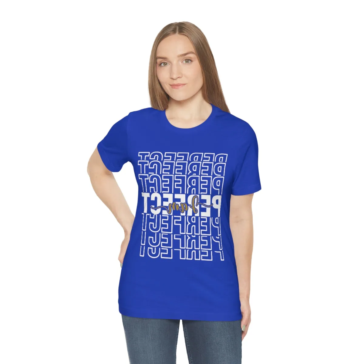 Affirmation Feminist Pro Choice T-Shirt Unisex Size, I am Perfect Shava