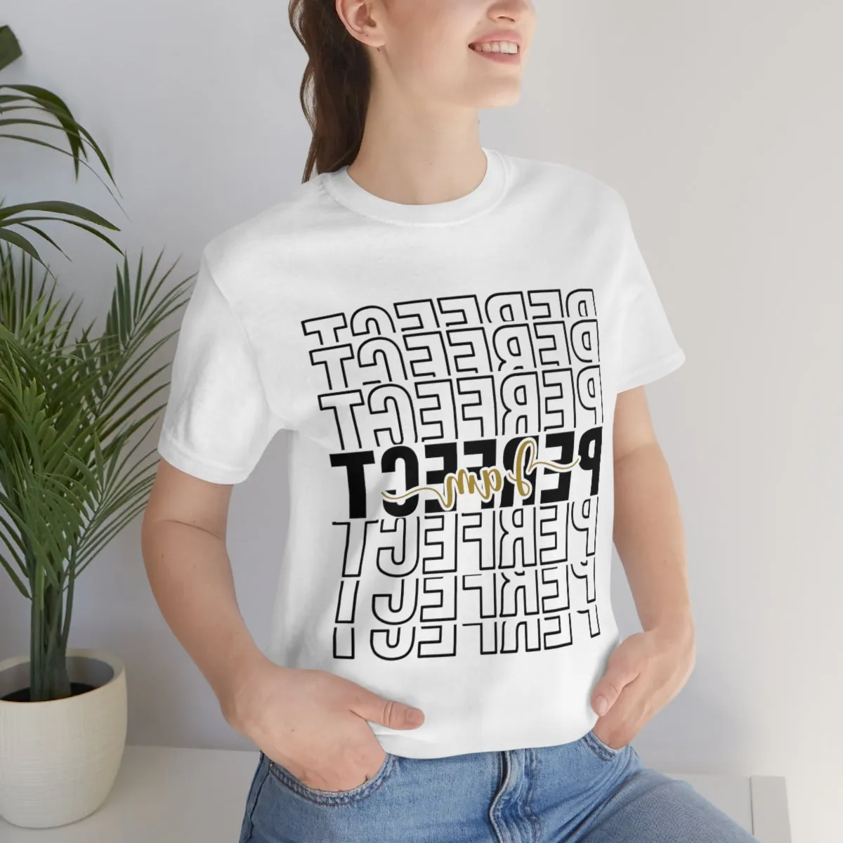 Affirmation Feminist Pro Choice T-Shirt Unisex Size, I am Perfect Shava