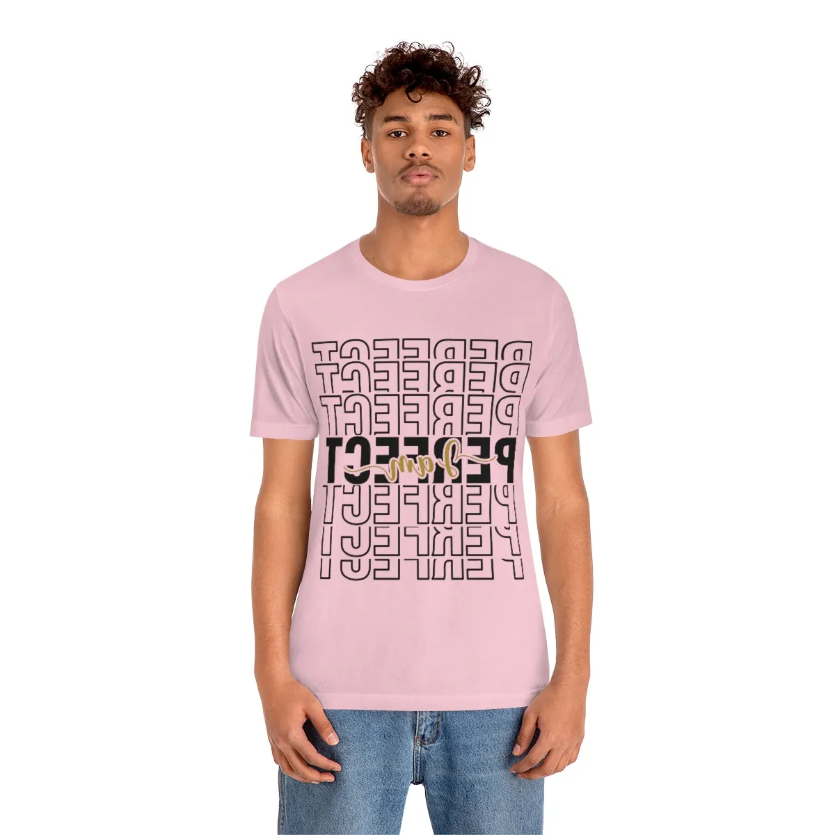 Affirmation Feminist Pro Choice T-Shirt Unisex Size, I am Perfect Shava
