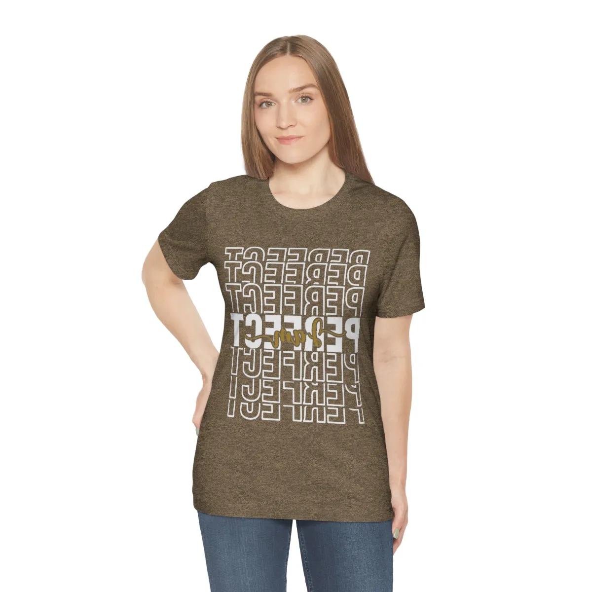 Affirmation Feminist Pro Choice T-Shirt Unisex Size, I am Perfect Shava