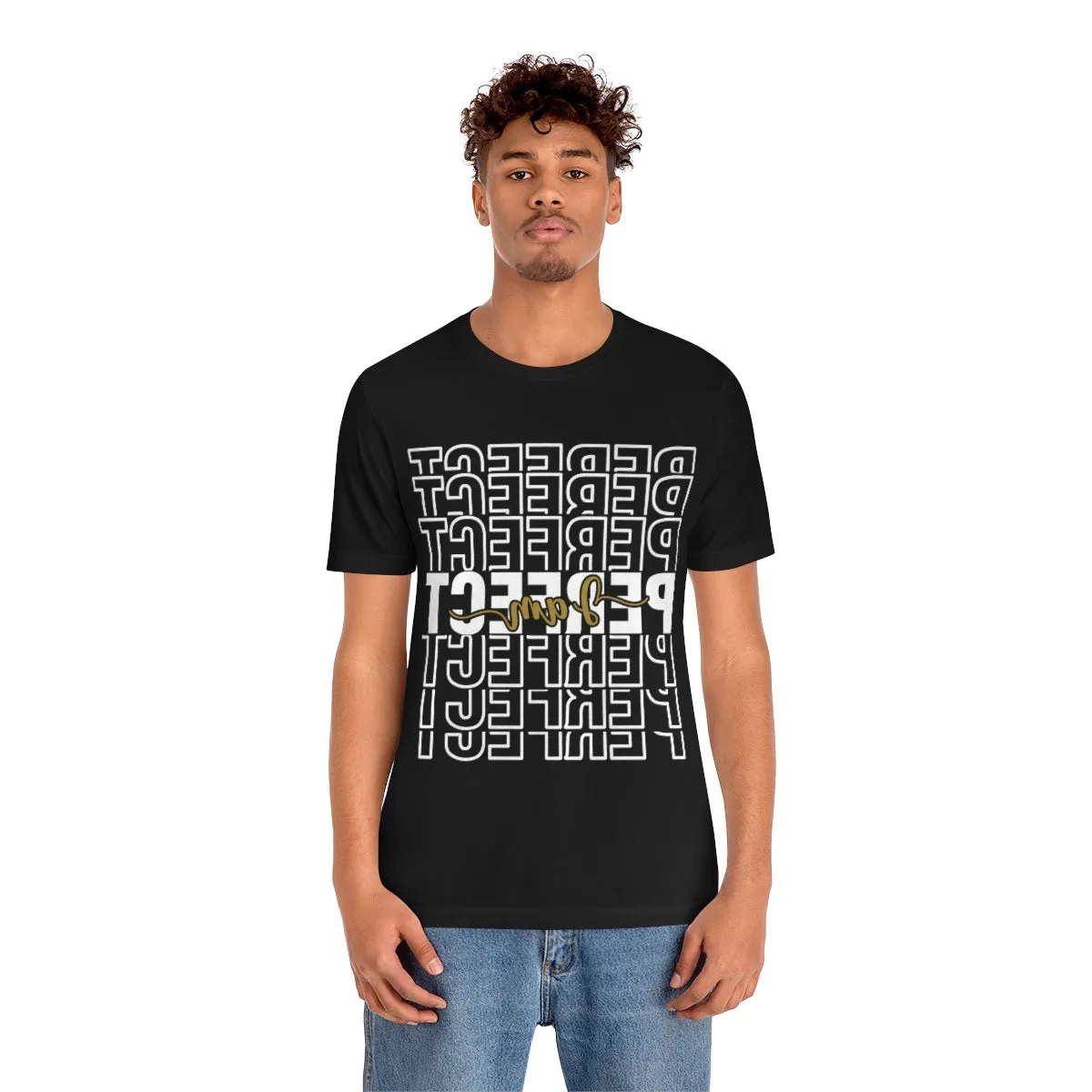 Affirmation Feminist Pro Choice T-Shirt Unisex Size, I am Perfect Shava